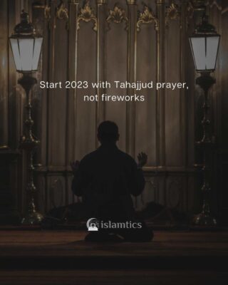 Start 2023 with Tahajjud prayer, not fireworks