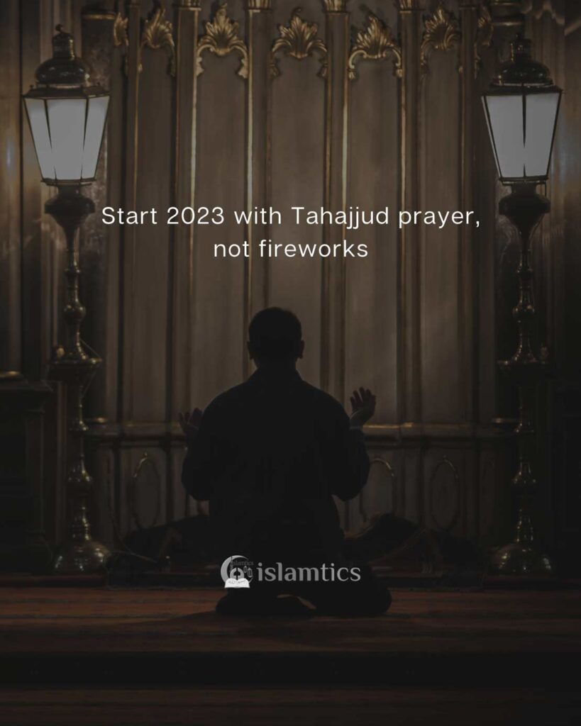 Start 2023 with Tahajjud prayer, not fireworks