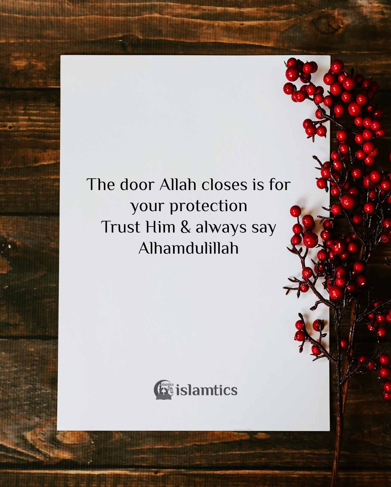 When one door closes, Allah always opens another one. | islamtics