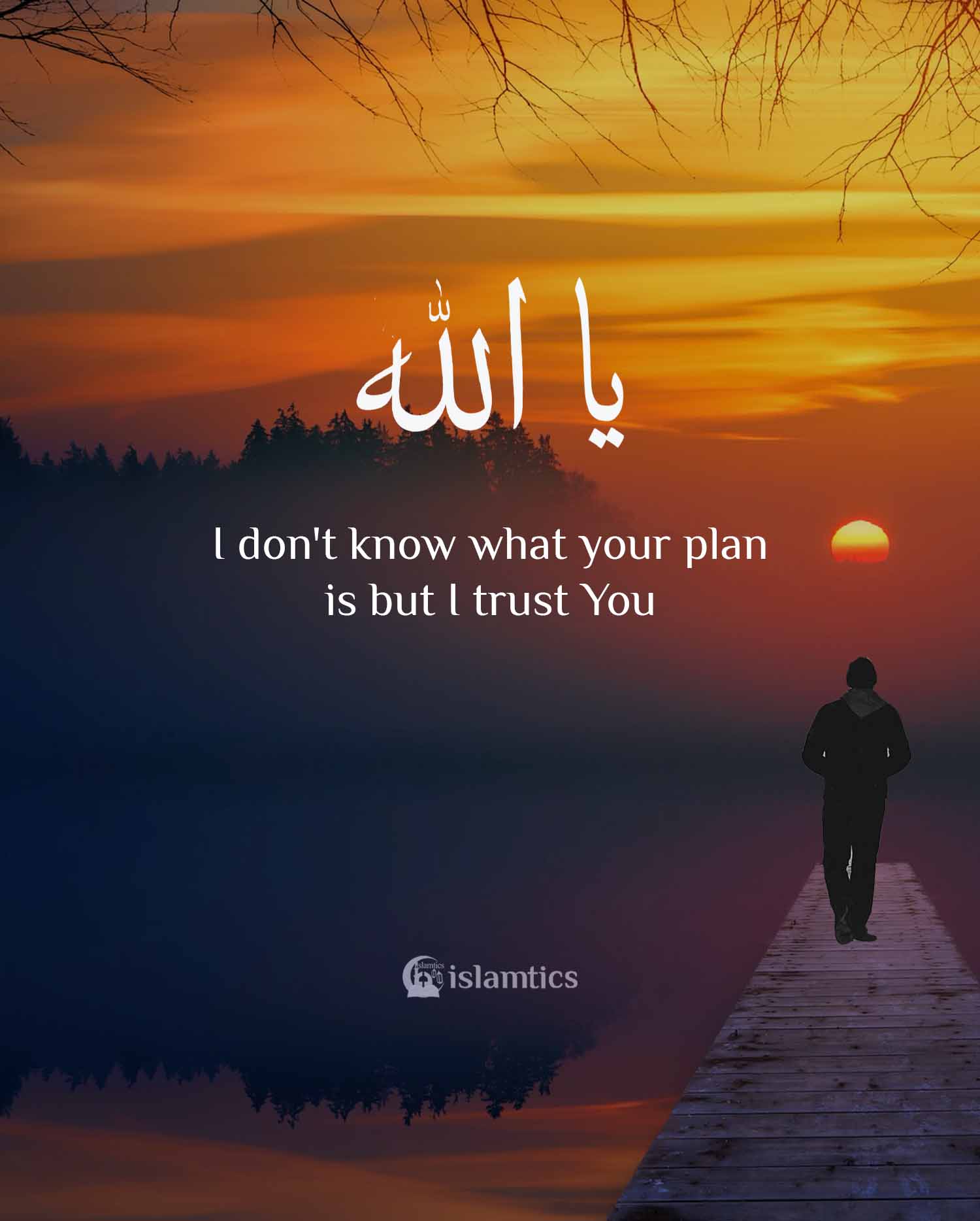 ya-allah-i-don-t-know-what-your-plan-is-but-i-trust-you-islamtics