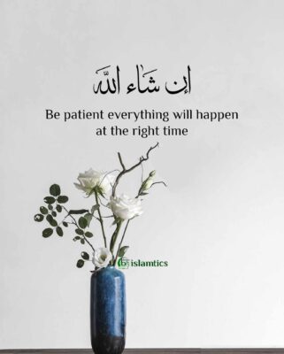 Be patient everything will happen at the right time