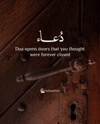 Dua opens doors that you thought were forever closed