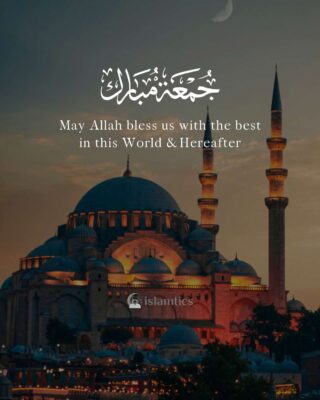 May Allah bless us with the best in this World & Hereafter