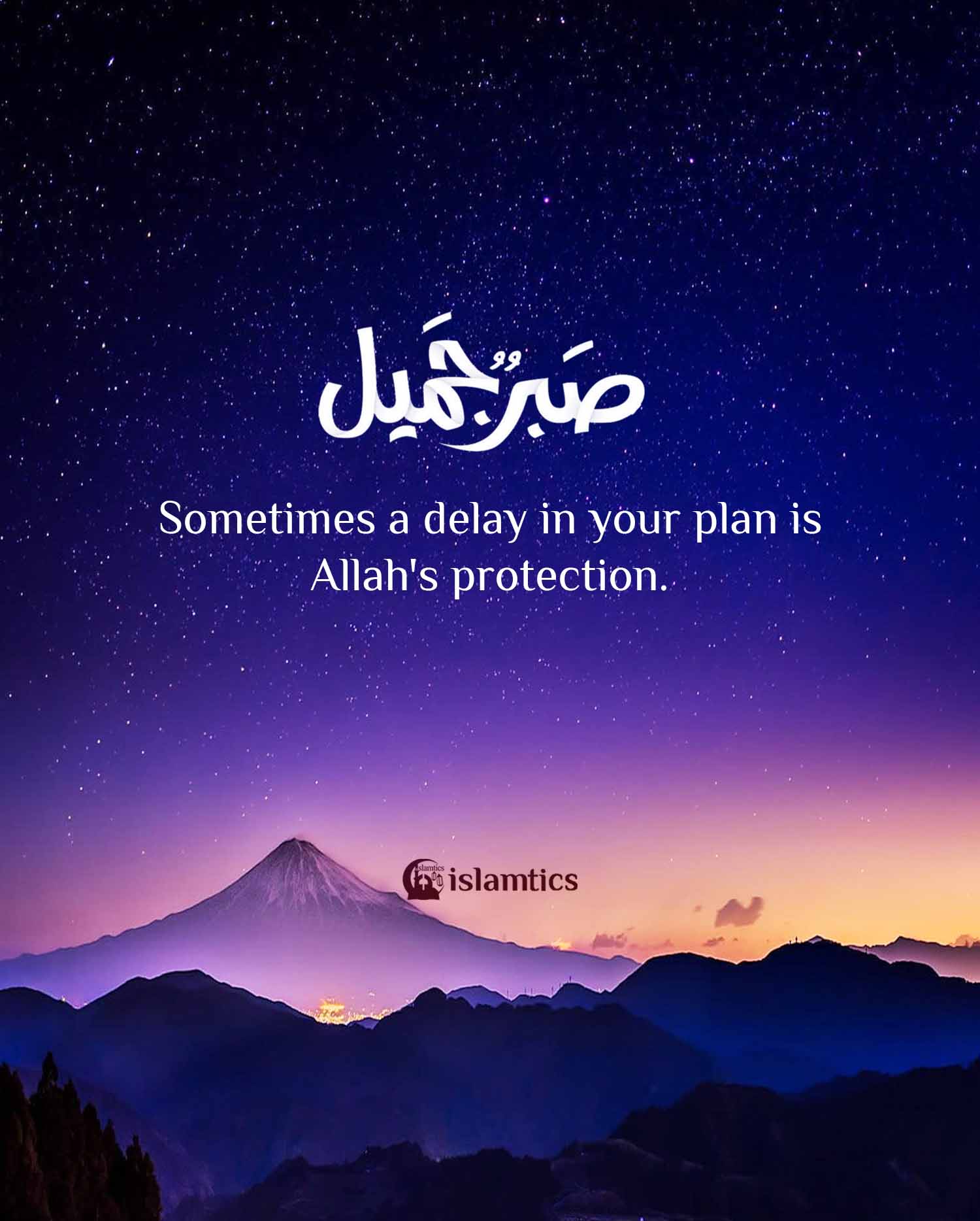 sometimes-a-delay-in-your-plan-is-allah-s-protection-islamtics