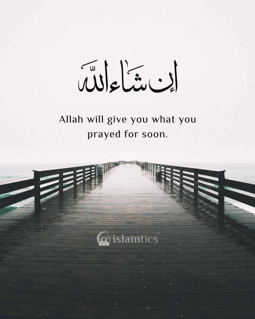 Allah will give you what you prayed for soon. Insha Allah
