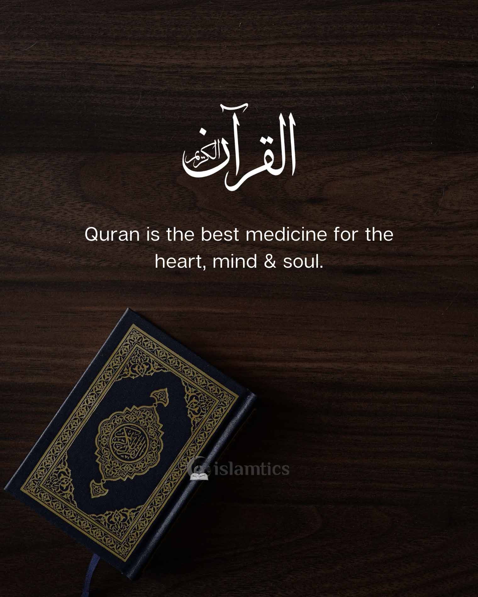 Quran Is The Best Medicine For The Heart Islamtics quran-is-the-best-medicine-for-the-heart-islamtics