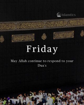 May Allah continue to respond to your Dua's