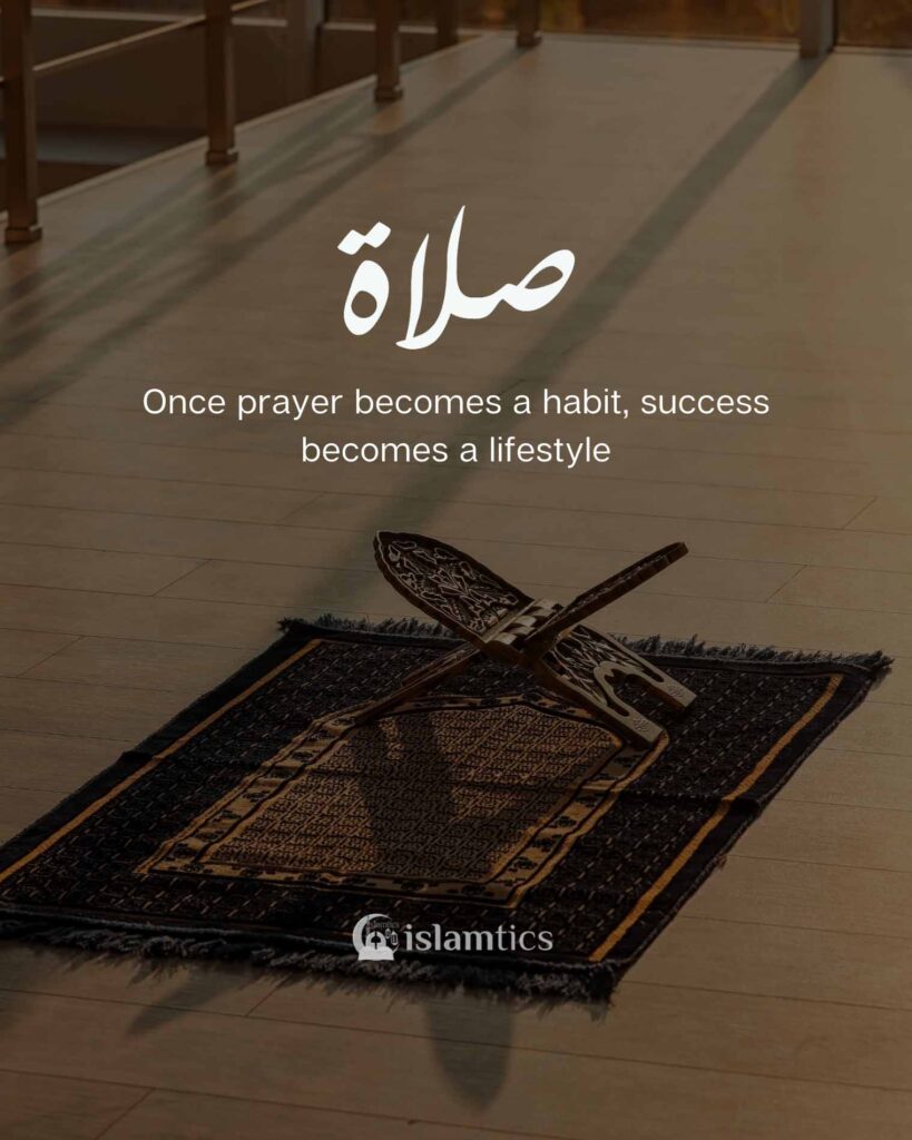 Once prayer becomes a habit, success becomes a lifestyle