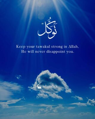 Keep your tawakul strong in Allah, He will never disappoint you.