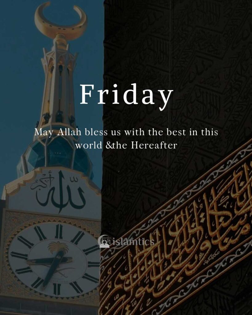 May Allah bless us with the best in this world & the Hereafter jummah mubarak dua