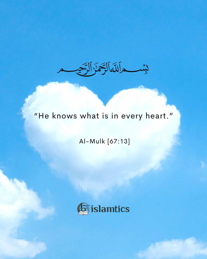 “He knows what is in every heart.”