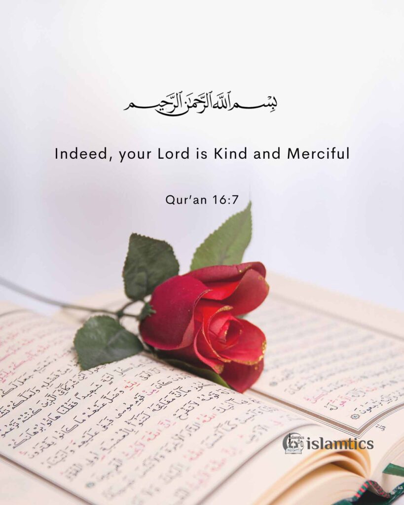 Indeed, your Lord is Kind and Merciful