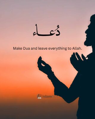 Make Dua and leave everything to Allah.