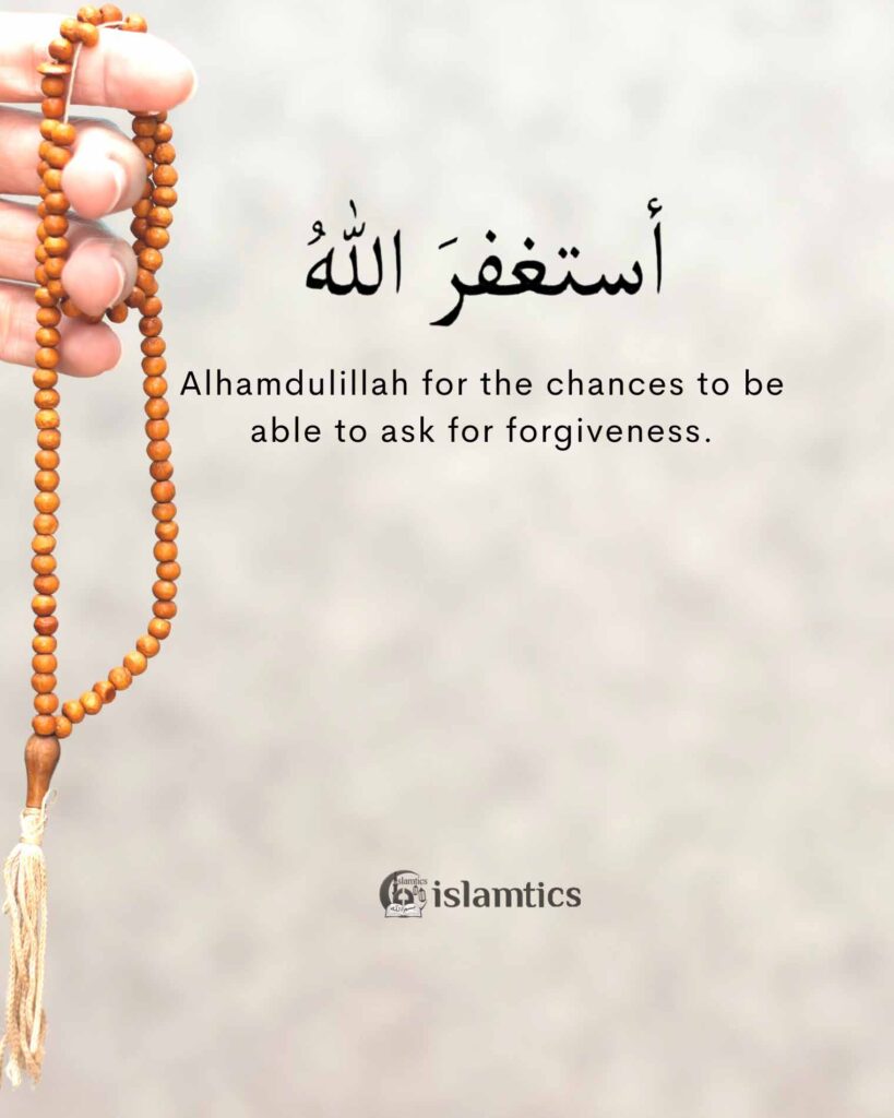 Alhamdulillah for the chances to be able to ask for forgiveness.