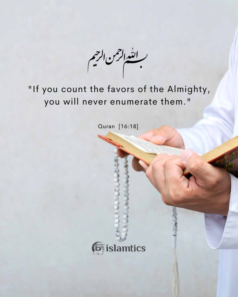 "If you count the favors of the Almighty, you will never enumerate them."