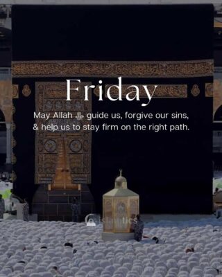 May Allah ﷻ guide us, forgive our sins, & help us to stay firm on the right path. Jummah