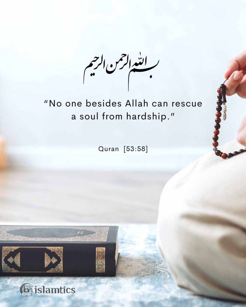 No one besides Allah can rescue a soul from hardship.