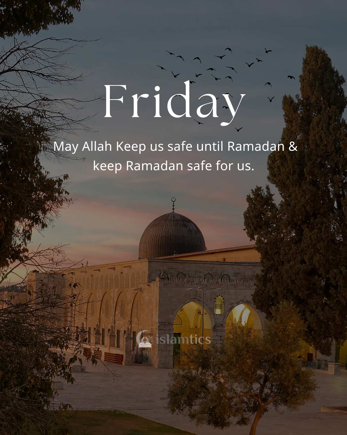  May Allah Keep us safe until Ramadan & keep Ramadan safe for us