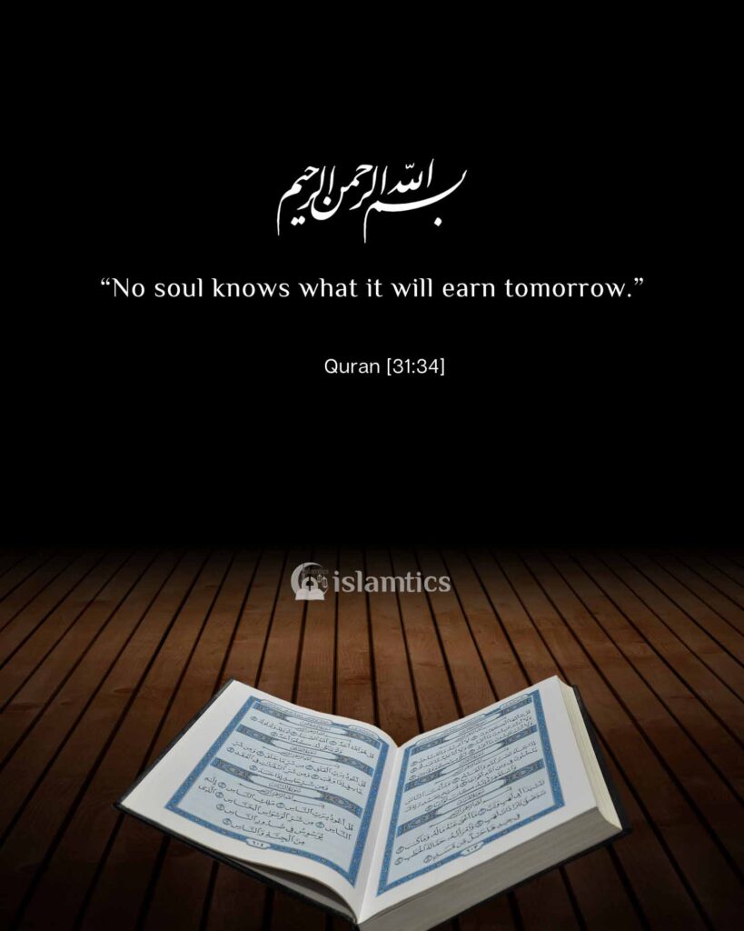 “No soul knows what it will earn tomorrow.”