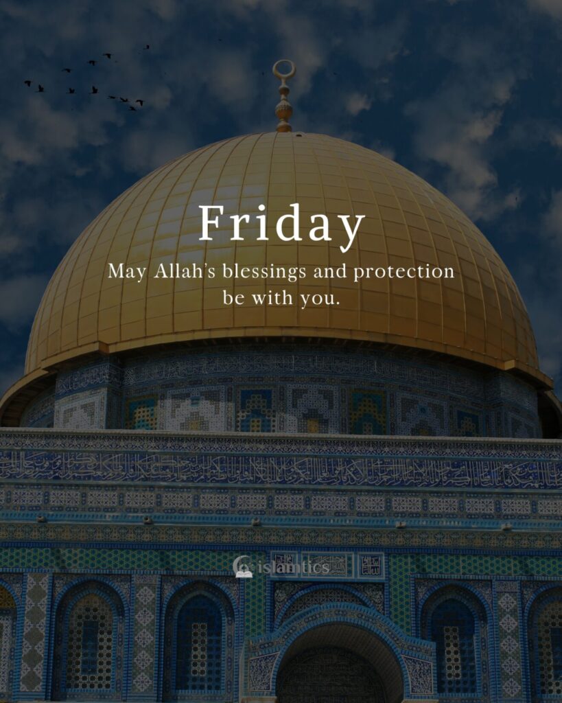 May Allah’s blessings and protection be with you