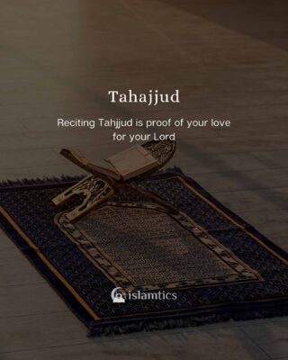 Reciting Tahjjud is proof of your love for your Lord