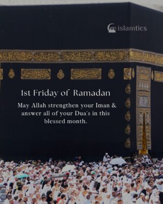 1st Friday of Ramadan