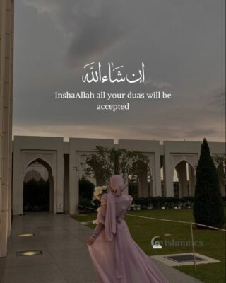 InshaAllah all your duas will be accepted
