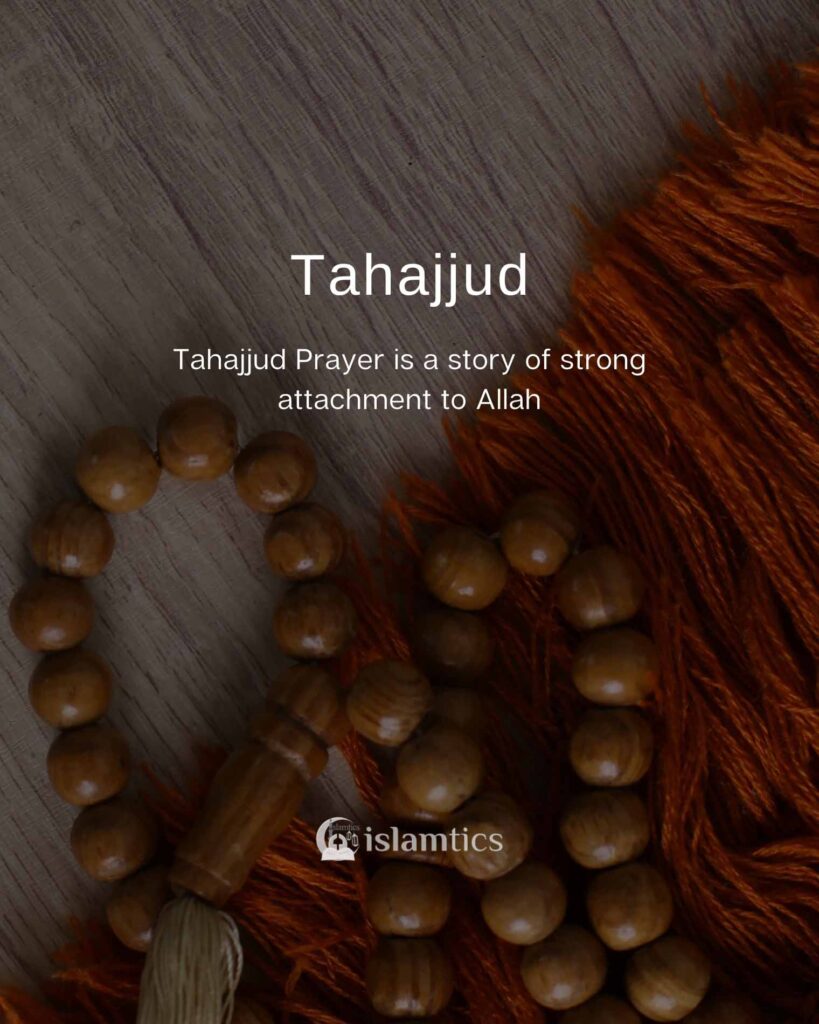 Tahajjud Prayer is a story of strong attachment to Allah