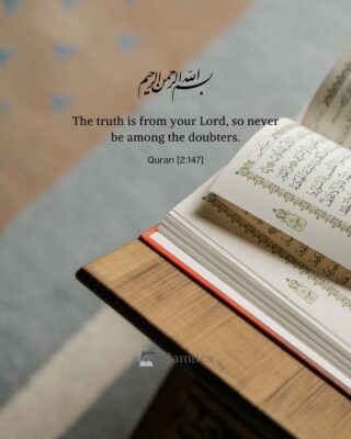 The truth is from your Lord, so never be among the doubters.