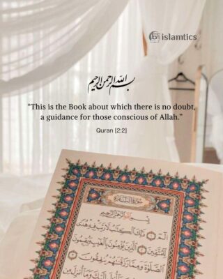 “This is the Book about which there is no doubt, a guidance for those conscious of Allah.”