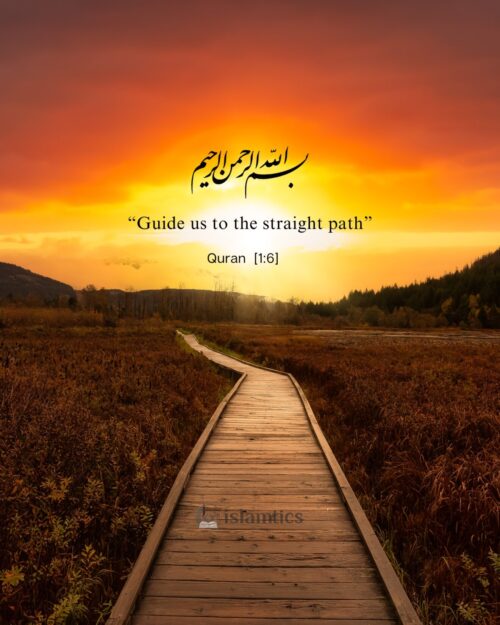 “Guide us to the straight path”