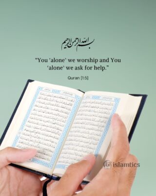 “You ˹alone˺ we worship and You ˹alone˺ we ask for help.”