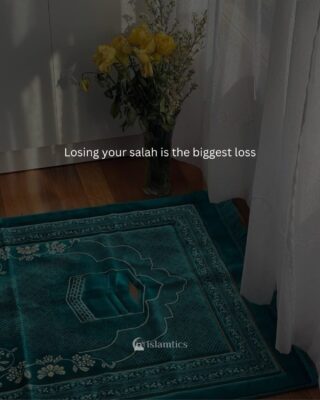 Losing your salah is the biggest loss