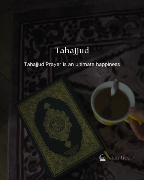 Tahajjud Prayer is an ultimate happiness