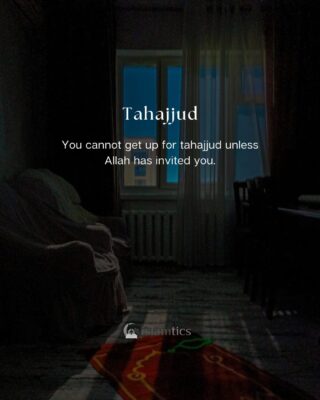 You cannot get up for tahajjud unless Allah has invited you.
