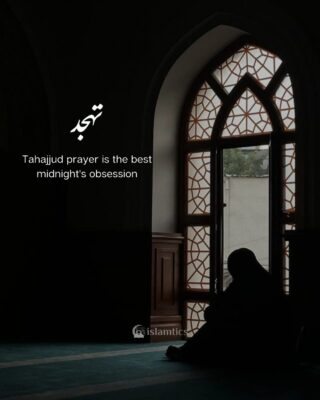 Tahajjud prayer is the best midnight's obsession