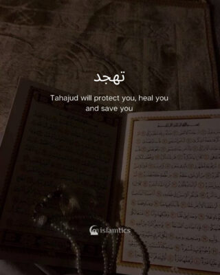 Tahajud will protect you, heal you, and save you