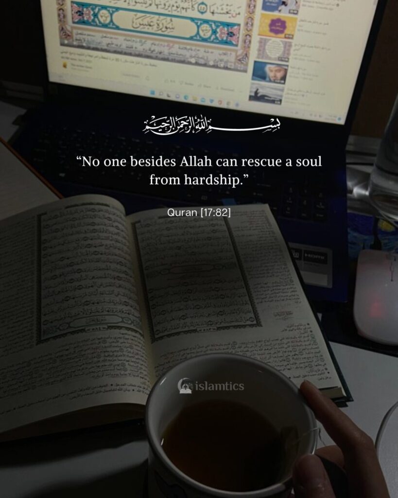 “No one besides Allah can rescue a soul from hardship.”