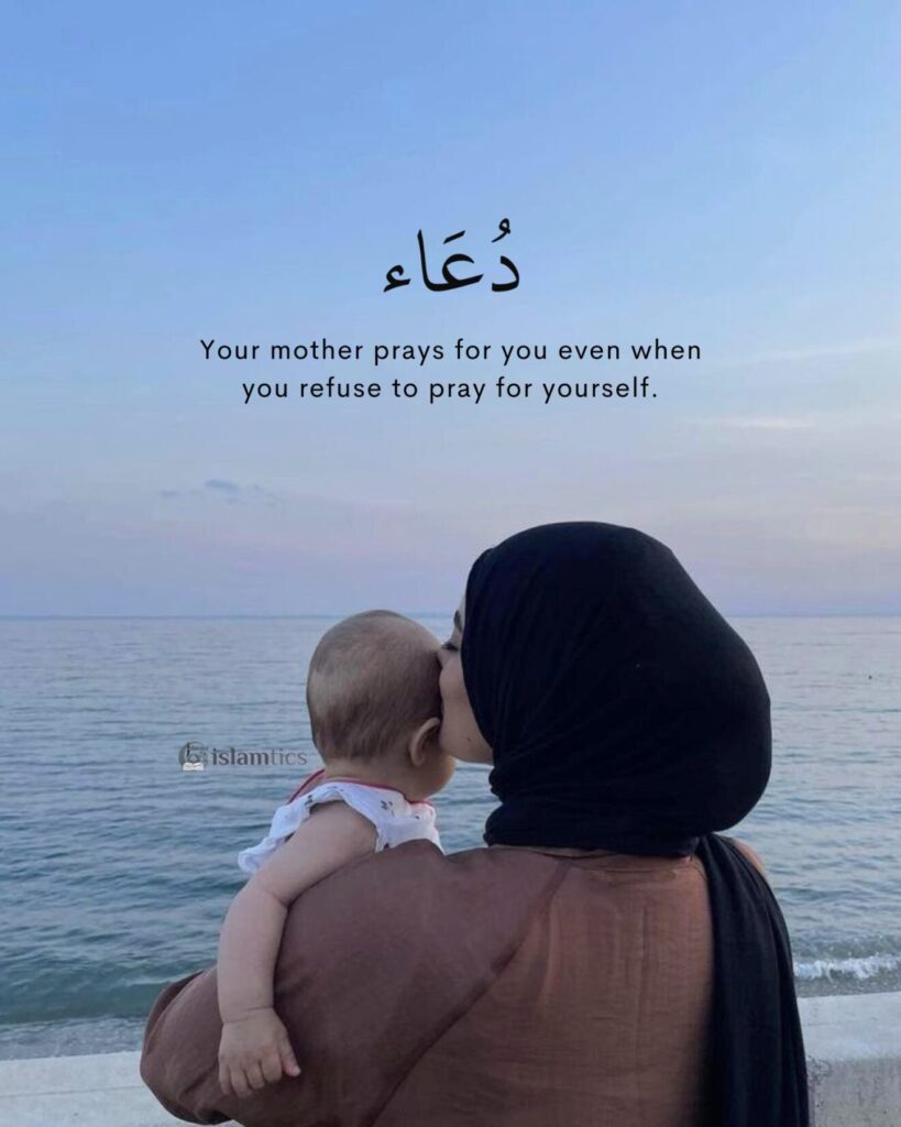 Your mother prays for you even when you refuse to pray for yourself.