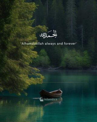 ‘Alhamdulillah always and forever’