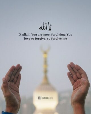 O Allah, You are most forgiving; You love to forgive, so forgive me