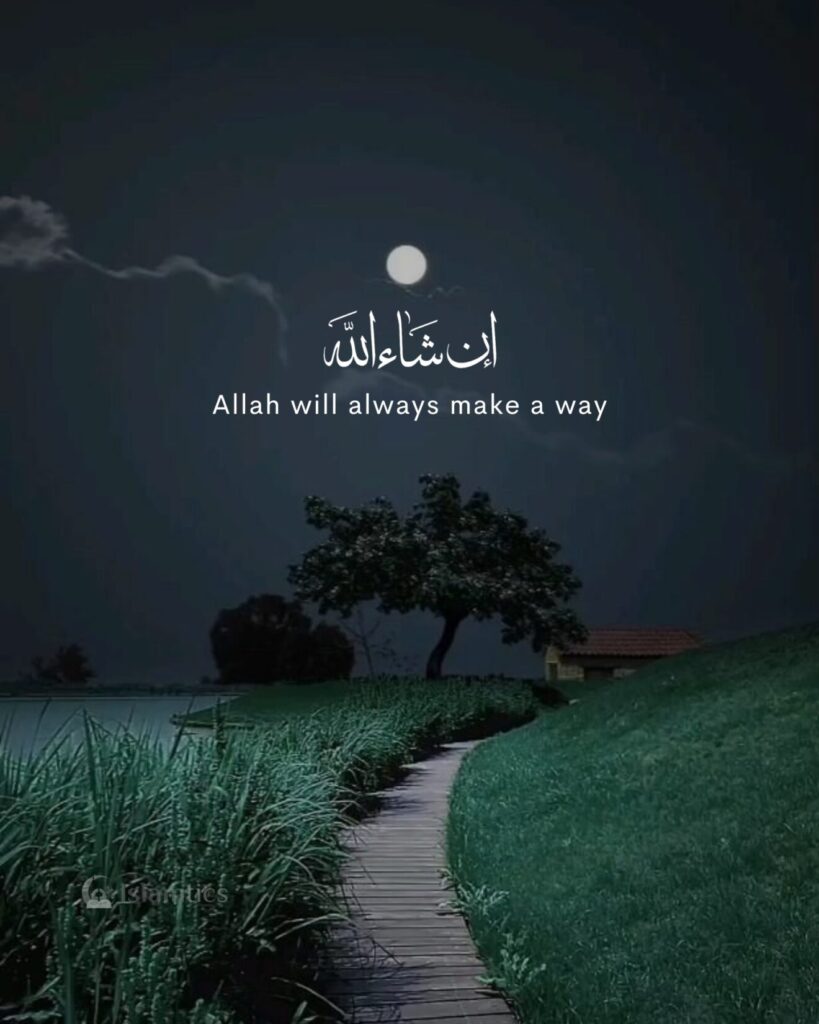 .Allah will always make a way