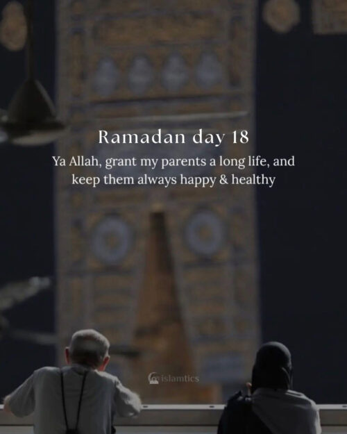 Ya Allah, grant my parents a long life, and keep them always happy & healthy