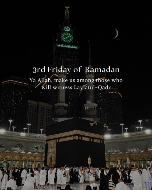 Ya Allah, make us among those who will witness Laylatul-Qadr