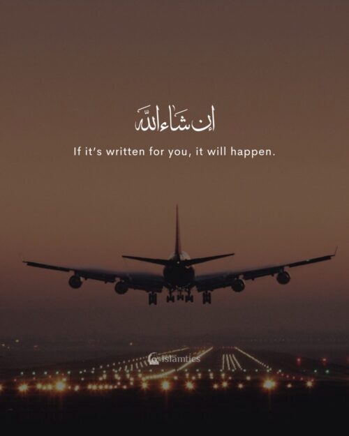 If it’s written for you, it will happen.