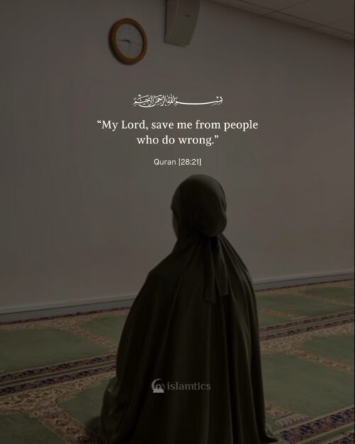 “My Lord, save me from people who do wrong.”