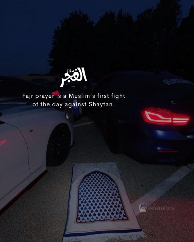 Fajr prayer is a Muslim’s first fight of the day against Shaytan.