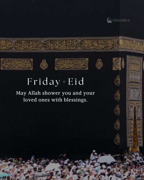 May Allah shower you and your loved ones with blessings.