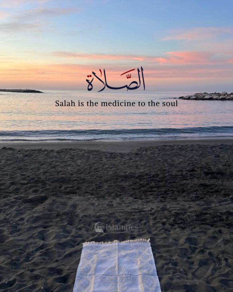 Salah is the medicine to the soul