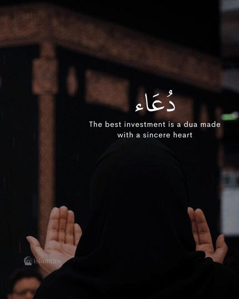 The best investment is a dua made with a sincere heart